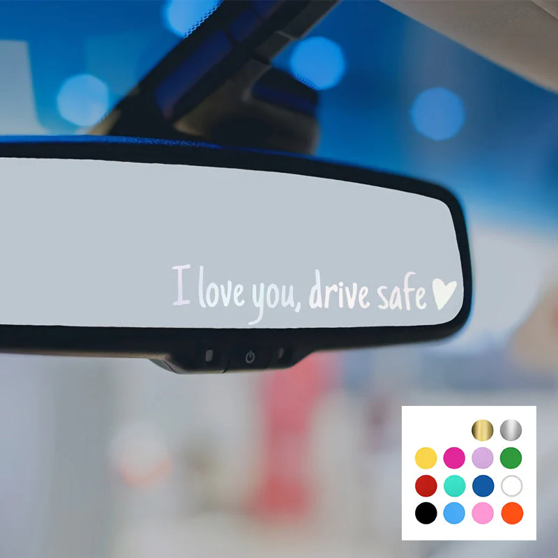 I Love You Driving Safe Mirror Sticker - Image 28